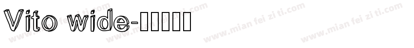Vito wide字体转换